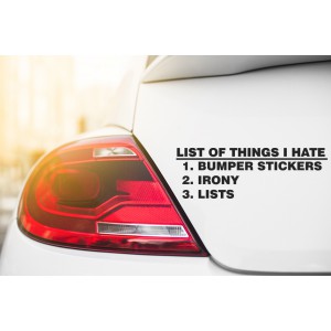 List of the things i hate 